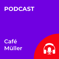 Le podcast Café Müller